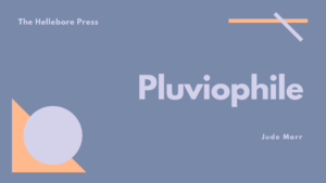 Pluviophile