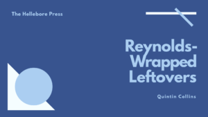 Reynolds-Wrapped Leftovers