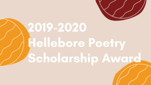 The 2019-2020 Hellebore Poetry Scholarship Award