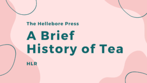 A Brief History of Tea