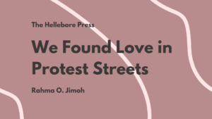 We Found Love in Protest Streets